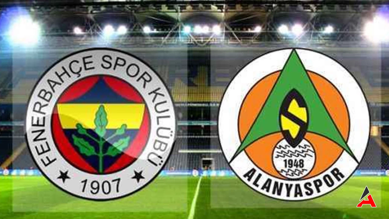 Fenerbahçe Alanyaspor Maçı Canlı İzle Selçuk Sports Hd Taraftarium 24 Ve Justin Tv 1