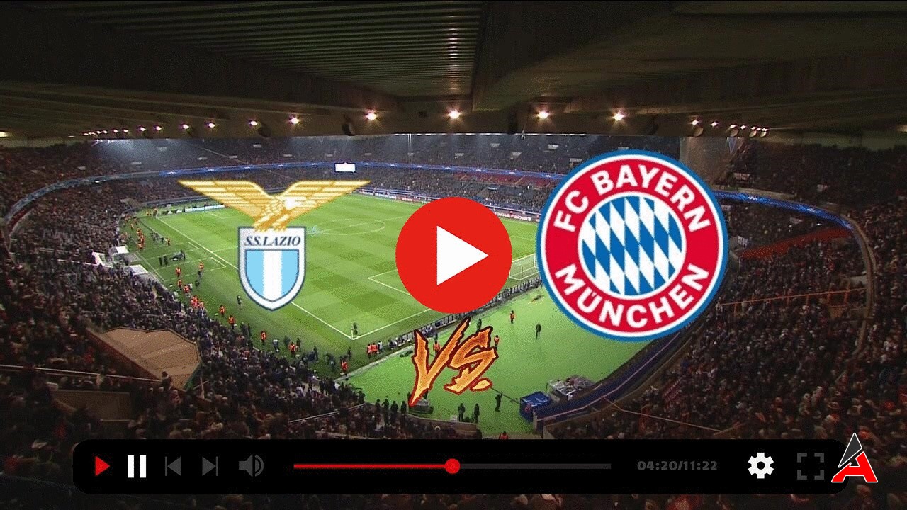 Lazio Bayern Münih Maçı Canlı Yayın