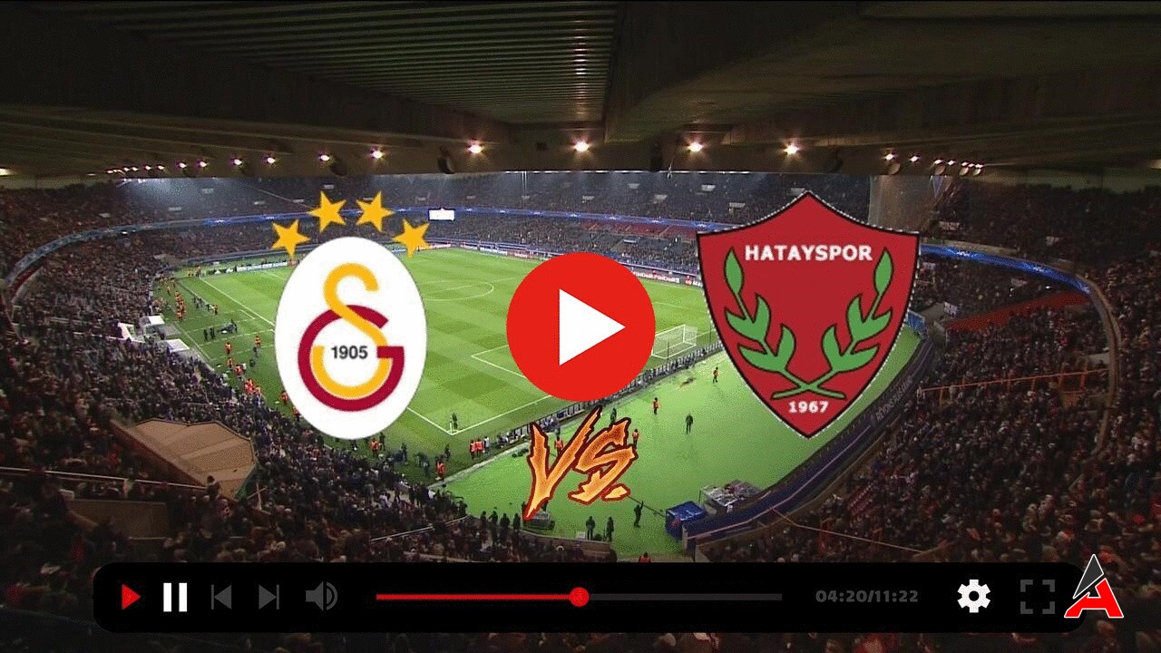 Gs Hatayspor Canlı Yayın