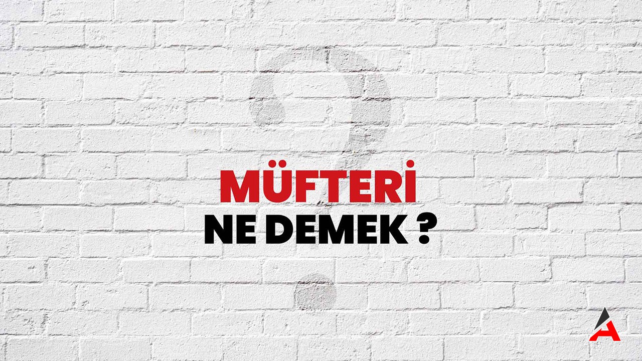 Müfteri Ne Demek