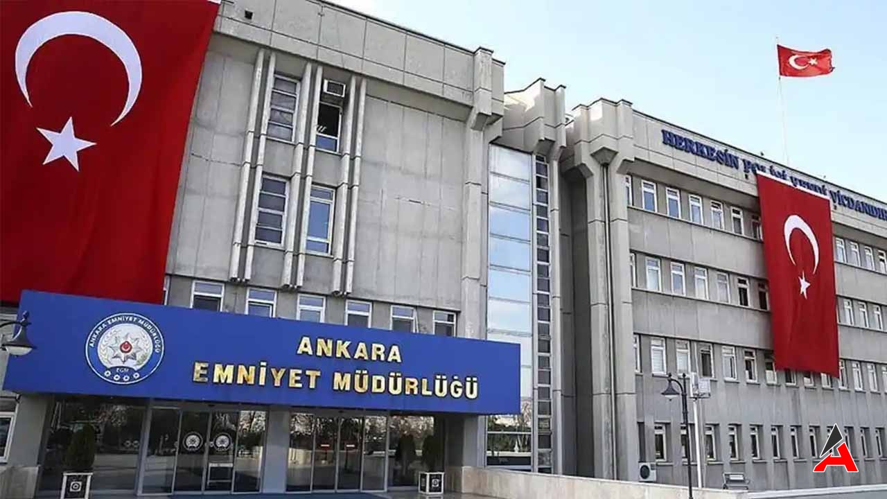 Ankara Emniyet Müdür Yardımcısı Kim Oldu